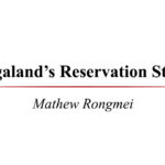 Nagaland’s Reservation Storm