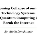 The Coming Collapse of our entire Technology Systems