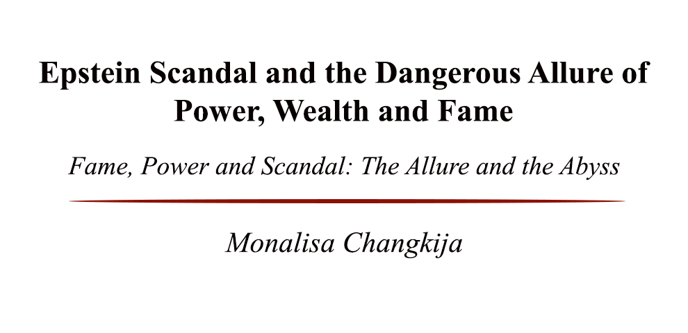 Epstein Scandal and the Dangerous Allure of Power, Wealth and Fame