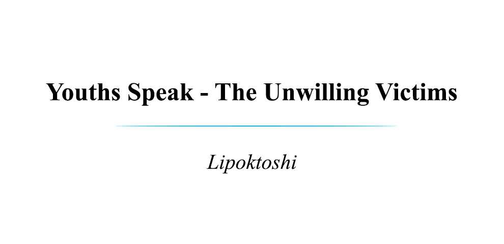Youths Speak - The Unwilling Victims