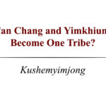 Can Chang and Yimkhiung Become One Tribe?