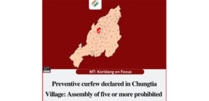Koridang By-Election: Preventive curfew imposed in Chungtia village