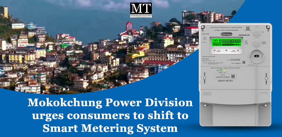 Mokokchung Power Division urges consumers to shift to Smart Metering System