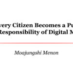 When Every Citizen Becomes a Publisher The Responsibility of Digital Media