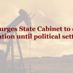 NNPGs urges State Cabinet to defer oil exploration until political settlement
