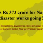 Where is Rs 373 crore for Nagaland’s disaster works going? Where is Rs 373 crore for Nagaland’s disaster works going?
