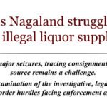 Why is Nagaland struggling to trace illegal liquor suppliers